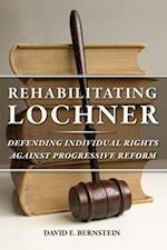 Rehabilitating Lochner