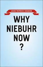 Why Niebuhr Now?