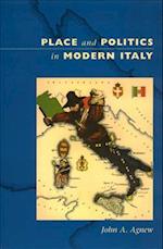 Place and Politics in Modern Italy