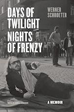 Days of Twilight, Nights of Frenzy