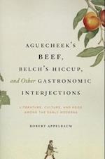 Aguecheek's Beef, Belch's Hiccup, and Other Gastronomic Interjections
