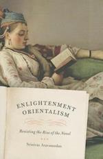Enlightenment Orientalism – Resisting the Rise of the Novel