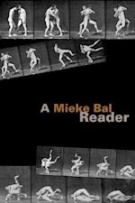 A Mieke Bal Reader
