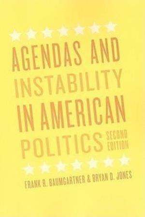 Agendas and Instability in American Politics, Second Edition