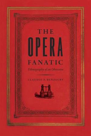 The Opera Fanatic – Ethnography of an Obsession