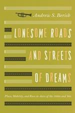 Lonesome Roads and Streets of Dreams