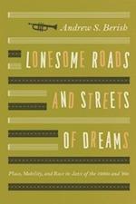 Lonesome Roads and Streets of Dreams
