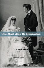 One Must Also Be Hungarian