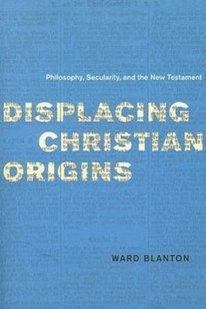 Displacing Christian Origins