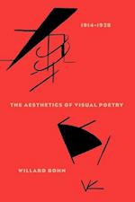 The Aesthetics of Visual Poetry, 1914-1928