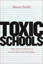 Toxic Schools – High–Poverty Education in New York and Amsterdam