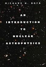 An Introduction to Nuclear Astrophysics