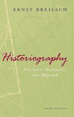 Historiography – Ancient, Medieval, and Modern, Third Edition