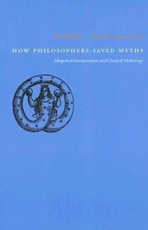 How Philosophers Saved Myths