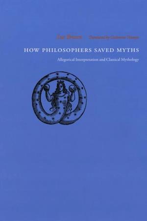 How Philosophers Saved Myths