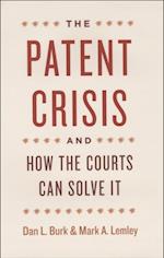 Patent Crisis and How the Courts Can Solve It