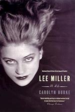 Lee Miller - A Life
