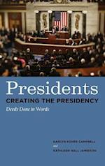 Presidents Creating the Presidency