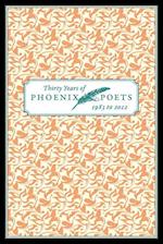 Thirty Years of Phoenix Poets, 1983 to 2012