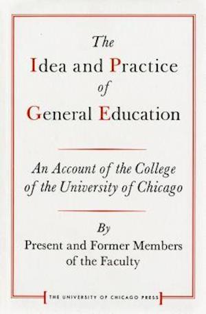 The Idea and Practice of General Education