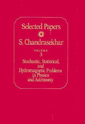 Stochastic, Statistical and Hydromagnetic Problems in Physics and Astronomy