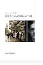 T. S. Eliot and the Cultural Divide