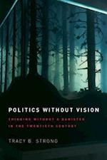 Politics without Vision