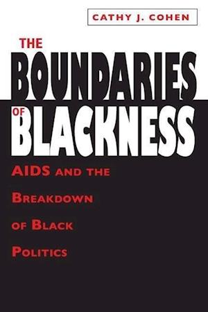 The Boundaries of Blackness – AIDS and the Breakdown of Black Politics