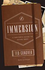 Immersion - A Writer`s Guide to Going Deep