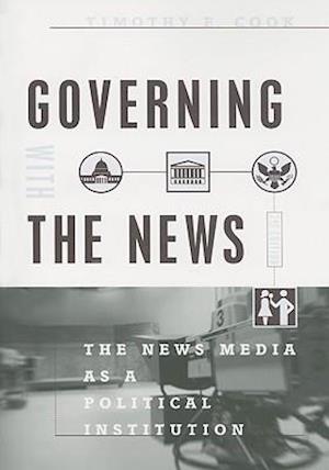 Governing With the News, Second Edition