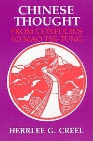 Chinese Thought from Confucius to Mao Tse-tung