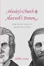 Huxley's Church and Maxwell's Demon