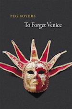 To Forget Venice