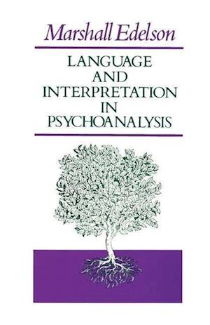 Language and Interpretation in Psychoanalysis