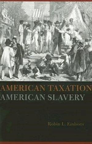 American Taxation, American Slavery