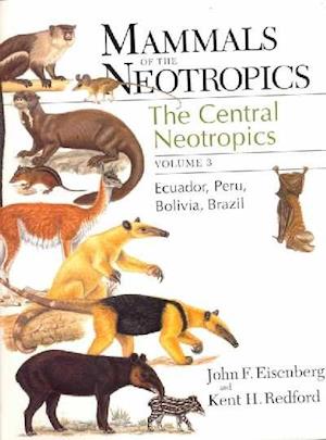 Mammals of the Neotropics, Volume 3