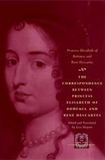 Correspondence between Princess Elisabeth of Bohemia and Rene Descartes