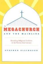 The Megachurch and the Mainline