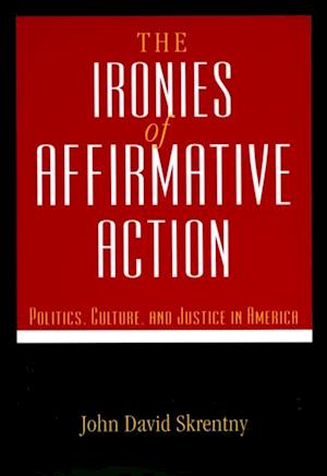 Ironies of Affirmative Action