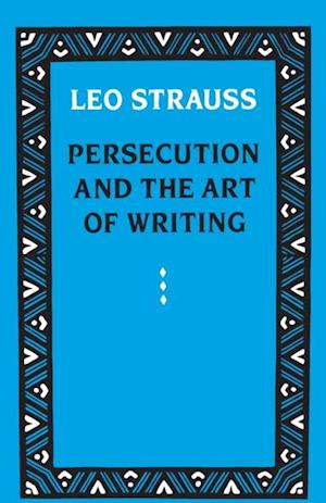 Persecution and the Art of Writing