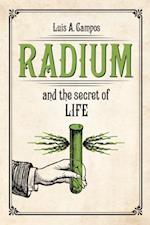 Radium and the Secret of Life