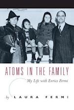 Atoms in the Family – My Life with Enrico Fermi