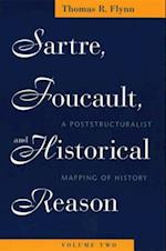 Sartre, Foucault, and Historical Reason, Volume Two