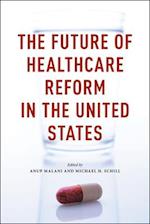 The Future of Healthcare Reform in the United States