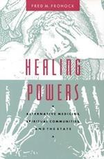Healing Powers – Alternative Medicine, Spiritual Communities, and the State