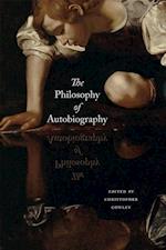 The Philosophy of Autobiography