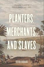Planters, Merchants, and Slaves