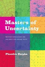 Masters of Uncertainty