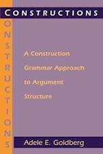 Constructions - A Construction Grammar Approach to Argument Structure