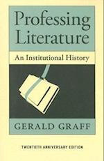 Professing Literature – An Institutional History, Twentieth Anniversary Edition